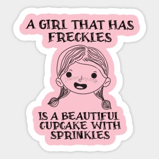 A Girl That Has Freckles Sticker